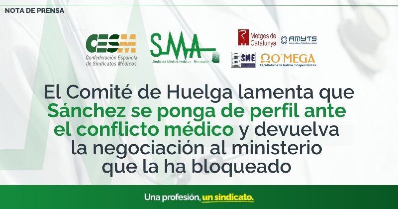 El Comité de Huelga lamenta que Sánchez se ponga de perfil ante el conflicto médico y devuelva la negociación al ministerio que la ha bloqueado